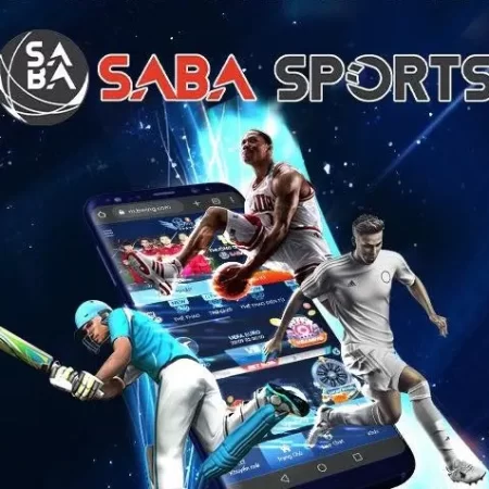 Saba Sports Là Gì? Luật Chơi Và Các Loại Hình Cược Phổ Biến